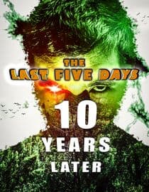 The Last Five Days: 10 Years Later