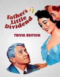 Father's Little Dividend: Trivia Edition
