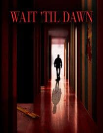 Wait 'Til Dawn