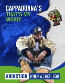 Cappadonna's That's My Word! Addiction: When We Get High