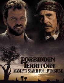 Forbidden Territory: Stanley's Search for Livingstone