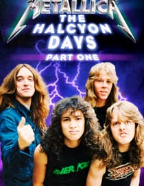 Metallica: The Halcyon Days, Part One