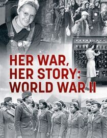 Her War, Her Story: World War II