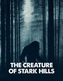 The Creature of Stark Hills