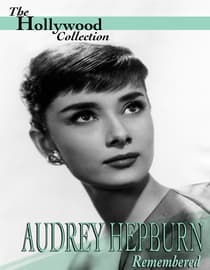 The Hollywood Collection: Audrey Hepburn Remembered