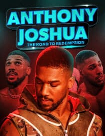 Anthony Joshua: The Road To Redemption