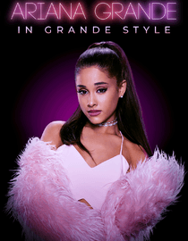 Ariana Grande: In Grande Style
