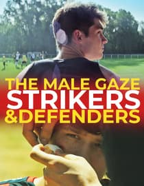 The Male Gaze: Strikers and Defenders