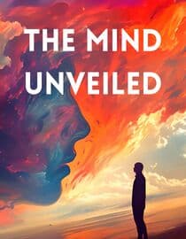 The Mind Unveiled
