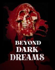 Beyond Dark Dreams