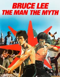 Bruce Lee: The Man, The Myth