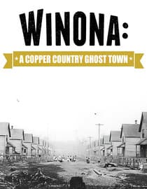 Winona: a Copper Mining Ghost Town