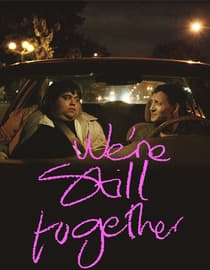 We're Still Together