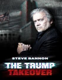 Steve Bannon: The Trump Takeover