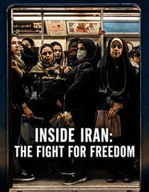 Inside Iran: The Fight for Freedom