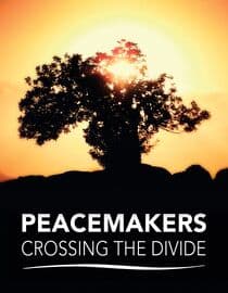 Peacemakers: Crossing the Divide