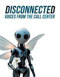 Disconnected: Voices from the Call Center