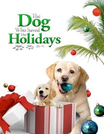 The Dog Who Saved the Holidays