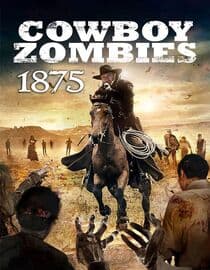 Cowboy Zombies, 1875