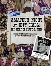 Amateur Night At City Hall: The Story Of Frank L. Rizzo