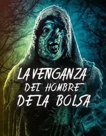 La Venganza Del Hombre De La Bolsa Revenge of the Boogeyman