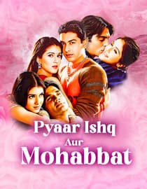 Pyaar Ishq Aur Mohabbat