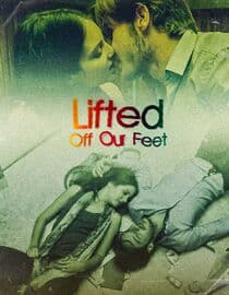 Lifted Off Our Feet