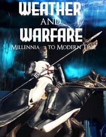 Weather and Warfare: Millennia to Modern Time