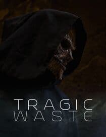 Tragic Waste