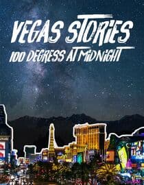 Vegas Stories: 100 Degrees at Midnight