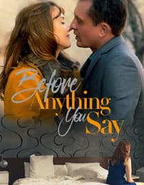 Before Anything You Say