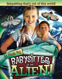 I Think My Babysitter is an Alien