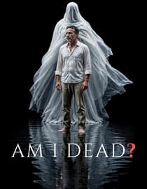 Am I Dead?