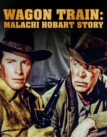 Wagon Train Malachi Hobart Story