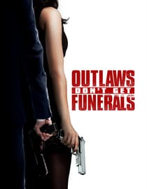 Outlaws Dont Get Funerals