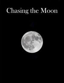 Chasing the Moon