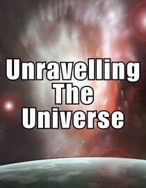 Unravelling The Universe