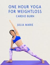 One Hour Yoga for Weight Loss: Cardio Burn With Julia Marie