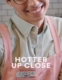 Hotter Up Close