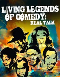 Living Legends Of Comedy: Real Talk
