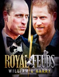 Royal Feuds: William & Harry