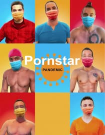 Pornstar Pandemic: The Guys