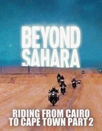 Beyond Sahara: Riding From Cairo to Cape Town Part 2