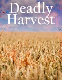 Deadly Harvest