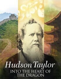 Hudson Taylor: Into the Heart of the Dragon