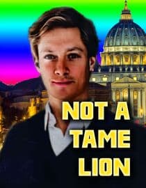 Not A Tame Lion