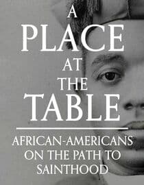 A Place at the Table: African Americans on the Path to Sainthood