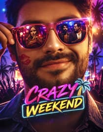 Crazy Weekend