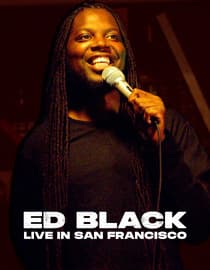 Ed Black: Live in San Francisco