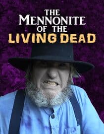 The Mennonite of the Living Dead